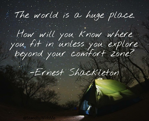 Ernest Shackleton quote overlayed on nighttime picture of tent under starry sky. Quote text: "The world is a huge place. How will you know where you fit in unless you explore beyond your comfort zone?"